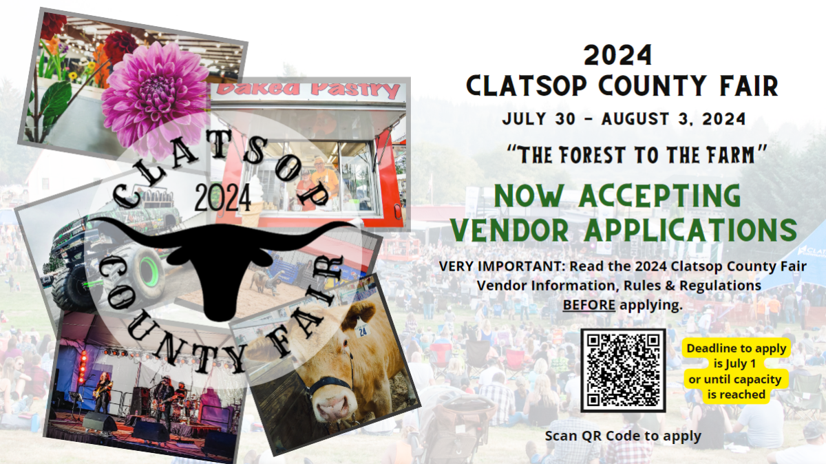 Image of 2024 Clatsop County Fair dates (July 30 - August 3) and announcing that Fair vendor applications are now being accepted.